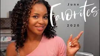 Things I've Been Loving Lately | June 2020 Favorites | Beauty & Lifestyle