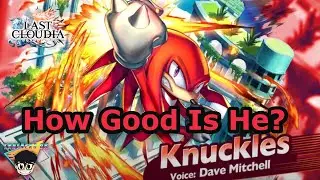 Should you Pull for Knuckles? | First Impressions and Kit Breakdown | Last Cloudia