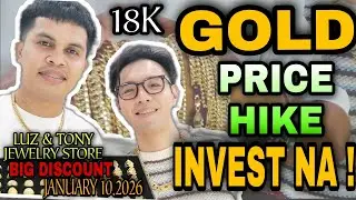 GOLD PRICE HIKE,INVEST NA! LUZ & TONY JEWELRY STORE JANUARY 10,2026 #gold #jewelry #18kgold #jewel