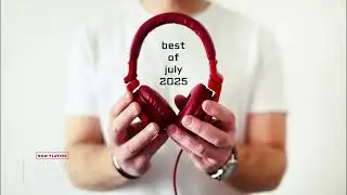 Best Of July 2025 (Trance, Mainstage, Techno, Melodic-House & Techno, Psy-Trance)