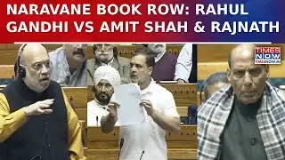 Parliament Storm: Rahul Gandhi Cites Ex Army Chief Naravane&rsquo;s Book; Amit Shah, Rajnath Singh Respond