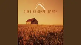 Sweet Hour Of Prayer (Old Time Gospel Hymns Version)
