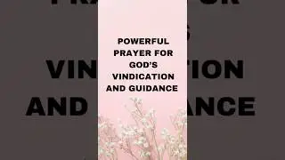 Powerful prayer for God&rsquo;s vindication and guidance. #vidicatemeolord