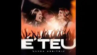 &Eacute; TEU BANDA ARB&Iacute;TRIO #musicagospel #musicacrist&atilde; #videoclip #music