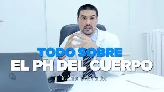 😮 EQUILIBRIO ÁCIDO/ALCALINO del cuerpo - Dr. Antonio Hernández