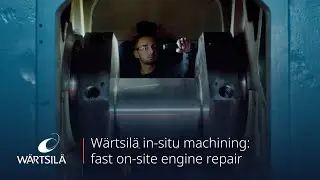 W&auml;rtsil&auml; Marine in-situ machining: fast on-site engine repair to cut downtime