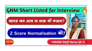 🔥GNM Short Listed for Interview 2026 WB Staff Nurse GD-II || Z score normalisation #wbhrb 