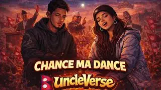 Chance Ma Dance | Nepali Hip Hop (Political Street Rap) 🇳🇵 | uncleVerse