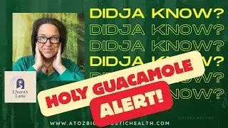 Holy Guacamole! Didja Know? Beauty products. Sneaky ways T0xins show up!