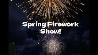 Spring Firework Show! | Fireworks Mania