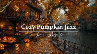 Autumn Pumpkin Jazz 🎃 Cozy Halloween Coffee Shop by the Canal | Jazz Playlist for Peaceful & Warm ☕