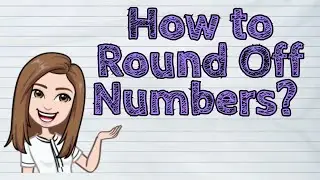 (MATH) How to Round Off Numbers? | #iQuestionPH