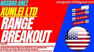 RANGE BREAKOUT : XNET STOCK ANALYSIS | XUNLEI LTD STOCK