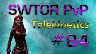 SWTOR PvP #84 Telekinetics Sage [55] 2.10