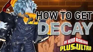 How to Get Decay! | Plus Ultra 2 | ROBLOX