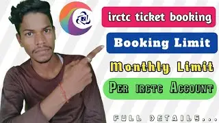 irctc ticket booking limit in one Month // IRCTC Account Tickets Booking Limit.