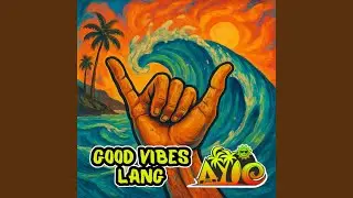 Good Vibes Lang