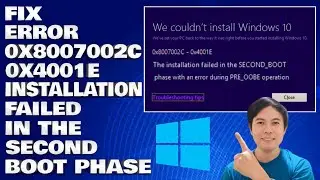 How To Fix Error 0x8007002c-0x4001e, The Installation Failed in The Second Boot Phase