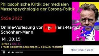 Philosophische Kritik der medialen Massenpsychologie der Corona-Politik - Vorlesung 1