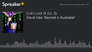 David Icke: Banned in Australia!!