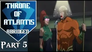 Throne of Atlantis Abridged Part 5