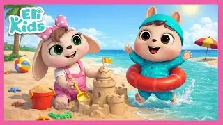 Beach Fun Song | Eli Kids Songs & Nursery Rhymes
