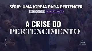 A CRISE DO PERTENCIMENTO| PR. FELIPE MATOS | IBVC | 01/02/2026