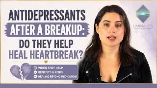 Should You Take Antidepressants After A Breakup? When Sadness Becomes Situational Depression