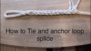 How to Tie Anchor Loop Splice (My First Attempt at Vlogging!)