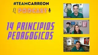 TEAM CARRE&Oacute;N - Episodio 4  - LOS 14 PRINCIPIOS PEDAGOGICOS