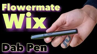 Unboxing Flowermate Wix dab pen