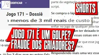 O JOGO 171 &Eacute; UM GOLPE DOS CRIADORES? #shorts