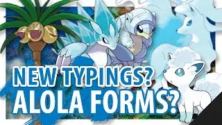 POKEMON SUN & MOON Alola Forms?? ICE/FAIRY NINETALES?? Thoughts + Ideas w/ TheKingNappy!