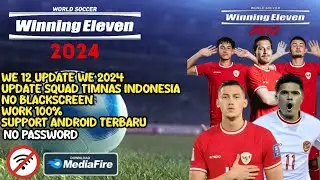 UPDATE❗WINNING ELEVEN 24 PES 2024 Update Full Squad NATURALISASI Timnas Indonesia |