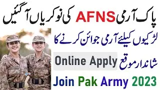 Join Pak Army as AFNS 2023
