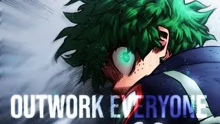 РАБОТАЙТЕ ВСЕХ ИЗНУТРИ - Моя геройская академия - Мотивация аниме - [AMV]