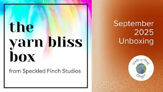 Can You Guess This Month's Theme? - September 2025 Yarn Bliss Box Unboxing - Speckled Finch Studios