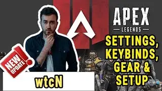 wtcN Apex Legends Settings, Keybinds, Sensitivity, Gear and Setup December 2020 Update
