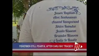 Fishermen Still Fearful After Carli Bay Tragedy