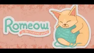 HELPING KITTIES SLEEP! Romeow: In The Cracked World