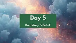Day 5: Boundary & Belief | How to Protect Your Vision from Burnout and Negativity
