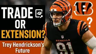 Trey Hendrickson&rsquo;s Future with Bengals: Trade or Extension?