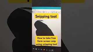 How to take free form snip using a snipping tool shortcut in windows #windows #snippingtool
