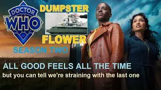 Doctor Who Dumpster Flower - Season Two