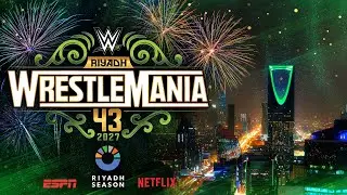 FULL ANNOUNCEMENT: WrestleMania 43 is heading to Saudi Arabia in 2027