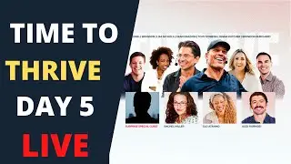 🔥TIME TO THRIVE CHALLENGE DAY 5 LIVE BY TONY ROBBINS & DEAN GRAZIOSI