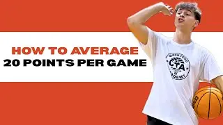 The Blueprint to Averaging 20 PPG in High School Basketball