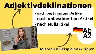 Adjektivdeklinationen - einfach erklärt! Tipps & Beispiele