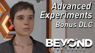 Beyond: Two Souls Advanced Experiments DLC
