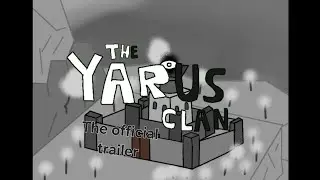 The YARUS Clan official trailer!